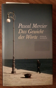 Pascal Mercier: Das Gewicht der Worte